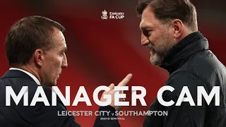 MANAGER CAM | Brendan Rodgers v Ralph Hasenhüttl | Leicester City v Southampton | Semi-Final 2020-21