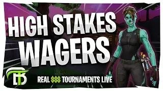 HIGH STAKES WAGERS | FORTNITE REAL $$$ TOURNAMENTS LIVE | OpTicBigTymeR
