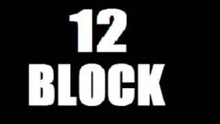 12 Block - Around Here