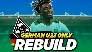 We REBUILD Gladbach with U23 German players ONLY