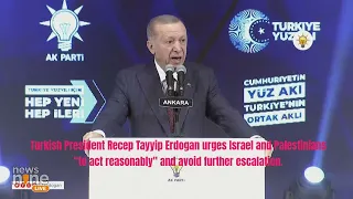 Turkish President Erdogan Urges Israel, Palestinians 'to Act Reasonably' | News9