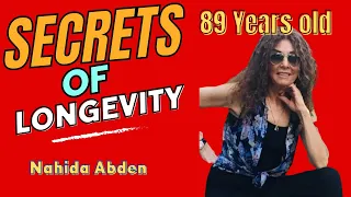 Nahida Abden - I Am 89 Years Old, But I Look 60. My Secrets Of my Health and Youth. Inspiration