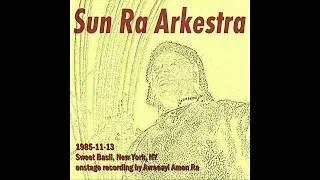 Sun Ra Arkestra - 1985-11-13, Sweet Basil, New York, NY