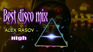 DISCO REMIX _ Alex rasov-high Dj Yela remix,DISCO 2019