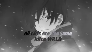 All Girls Are The Same - (Juice WRLD) Speed Up-( Lyrics)