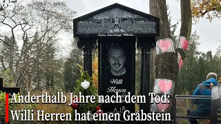 Anderthalb Jahre nach dem Tod: Willi Herren hat einen Grabstein  #garmany