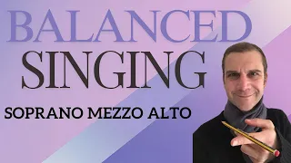 Balanced Singing Warm Up - Soprano Mezzo Alto