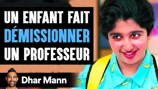 Un Enfant Fait DÉMISSIONNER Un Professeur | Dhar Mann Studios