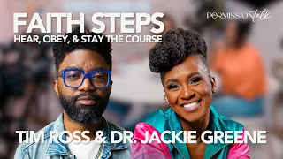 Faith Steps: Hear, Obey, & Stay the Course | Permission Talk with Pastor Tim Ross & Jackie Greene