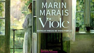 Marin Marais - Pièces for Viola da Gamba Part 2 (reference record.: J.Hantaï, P.Antaï, A.Verzier)