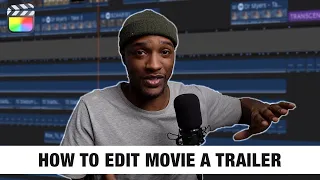 Editing Movie Trailer In Final Cut Pro