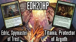 MTG versus Duel Commander 20hp - Edric vs Titania  Magic: The Gathering WinCondition edh