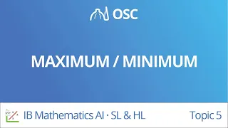 Maximum / minimum [IB Maths AI SL/HL]