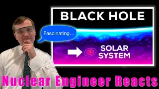 Nuclear Engineer reacts to Kurzgesagt "The Largest Black Hole in the Universe - Size Comparison"