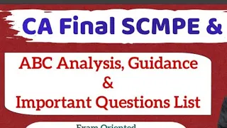 SCMPE ABC Analysis || Important Questions List || MAY-23 Exam Strategy || By CA Atul Agarwal AIR1