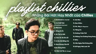 Chillies Playlist / Những bản nhạc hay nhất của Chillies / Cứ Chill Thôi, Mascara, Và Thế Là Hết,...