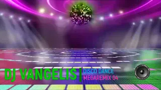 DJ VANGELIS DISCO DANCE MEGAREMIX 04