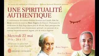 Une spiritualité authentique, avec Eric Le Reste et Rani Angers, 22 mai 2024