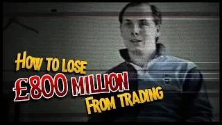 How to Lose over £800 Million from Trading