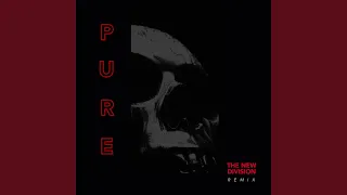 Pure (feat. The New Division) (The New Division Remix)