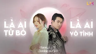 Là Ai Từ Bỏ Là Ai Vô Tình (RIN Music Remix) - HƯƠNG LY FT JOMBIE (G5R)