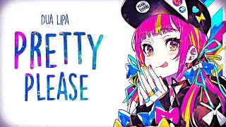 「Nightcore」→Dua Lipa - Pretty Please (Lyrics)