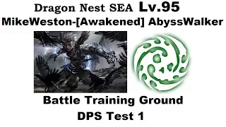 Dragon Nest SEA - Lv.95 Abyss Walker - Battle Training Ground 1st DPS Test  1080p
