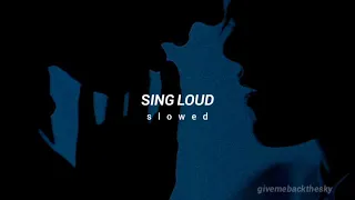 sing loud - chris thrace ' slowed