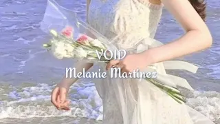 VOID - Melanie Martinez | speed up + lyrics