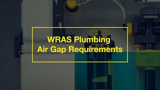 A Guide to The WRAS Plumbing Air Gap Requirements