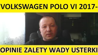 Volkswagen Polo VI opinie, recenzja, zalety, wady, usterki, jaki silnik, spalanie, ceny, używane?