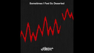 The Chemical Brothers - Sometimes I Feel So Deserted (Skream Remix) [Slow Version]