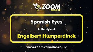 Engelbert Humperdinck - Spanish Eyes - Karaoke Version from Zoom Karaoke