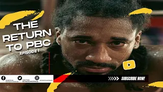 Demetrius "Boo Boo" Andrade The Return To PBC  Episode 1