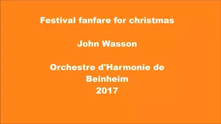 Festival fanfare for christmas - John Wasson - Orchestre d'Harmonie de Beinheim