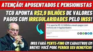 🚨 ATENÇÃO APOSENTADOS E PENSIONISTAS! TCU IDENTIFICA IRREGULARES – INSS FARÁ PENTE FINO EM BREVE!