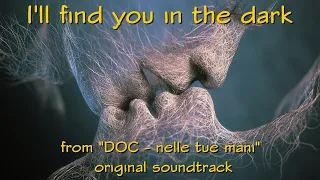 Doc - nelle tue mani - I'll find you in the dark - Tony Brundo feat. Nico Bruno