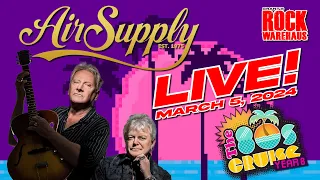 Air Supply - LIVE on the 80s Cruise - March 5, 2024