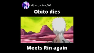 Obito dies and meets Rin again #naruto