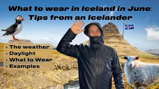 What to Wear in Iceland in June: Tips from an Iceland