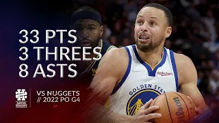 Stephen Curry 33 pts 3 threes 8 asts vs Nuggets 2022 PO G4