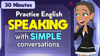 30 Minutes with 30 Conversational English Dialogues | Daily English Speaking Conversations