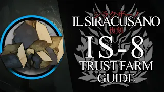 IS-8 : Trust Farm Guide【Arknights | Il Siracusano 】