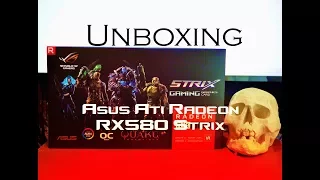 Unboxing Asus ATI AMD Radeon RX 580 striX 8GB GDDR5