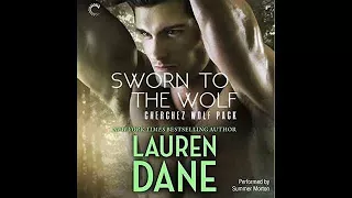 Sworn to the Wolf Cherchez Wolf Pack audiobook 1 L.Dane