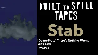 Stab [Proto-Demo] — Built To Spill | 1993/94