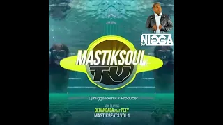 Mastiksoul - Debandada Feat Pety  [Dj Nigga Remix] 2022