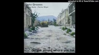 John Greaves - On The Street Where You Live