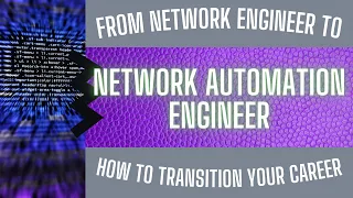 From Network Engineer to the Network Automation Engineer (NAE), NetDevOps, and NRE - HOW-TO