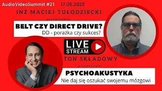 Audio Video Summit #21 - Jak oszukujemy sami siebie oraz Belt czy Direct Drive?